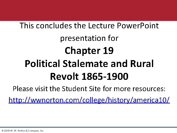 This concludes the Lecture Power. Point presentation for Chapter 19 Political Stalemate and Rural