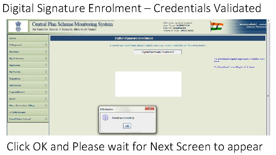 Digital Signature Enrolment – Credentials Validated Click OK and Please wait for Next Screen