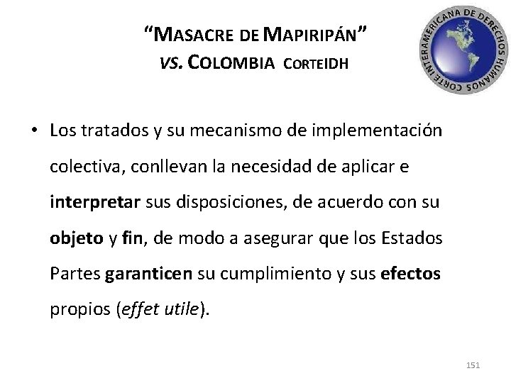 “MASACRE DE MAPIRIPÁN” VS. COLOMBIA CORTEIDH • Los tratados y su mecanismo de implementación