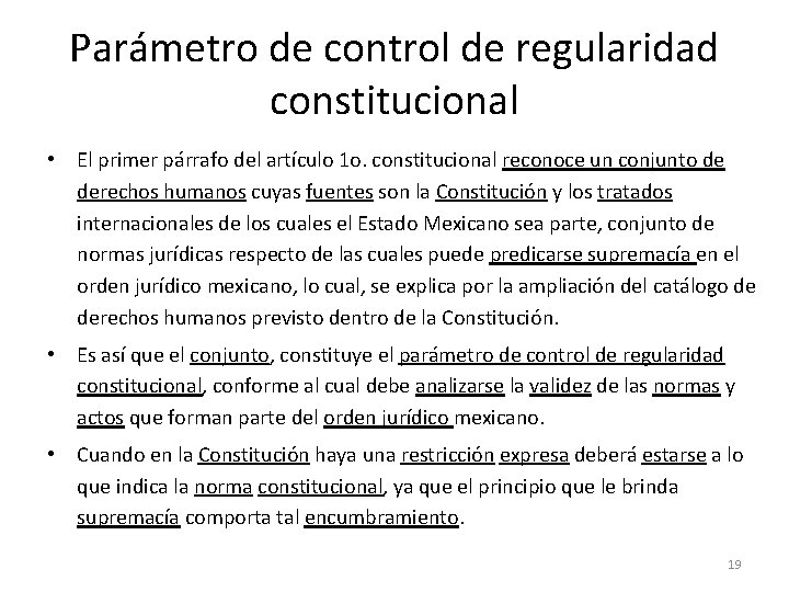 Parámetro de control de regularidad constitucional • El primer párrafo del artículo 1 o.