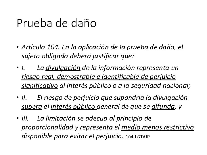 Prueba de daño • Artículo 104. En la aplicación de la prueba de daño,