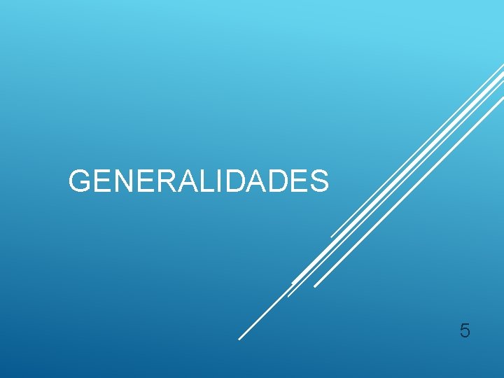 GENERALIDADES 5 