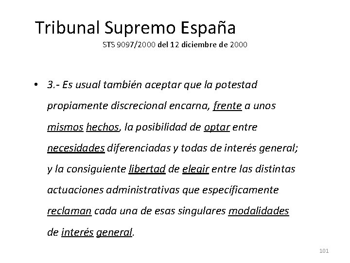 Tribunal Supremo España STS 9097/2000 del 12 diciembre de 2000 • 3. - Es