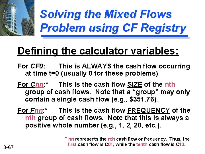 Solving the Mixed Flows Problem using CF Registry Defining the calculator variables: For CF