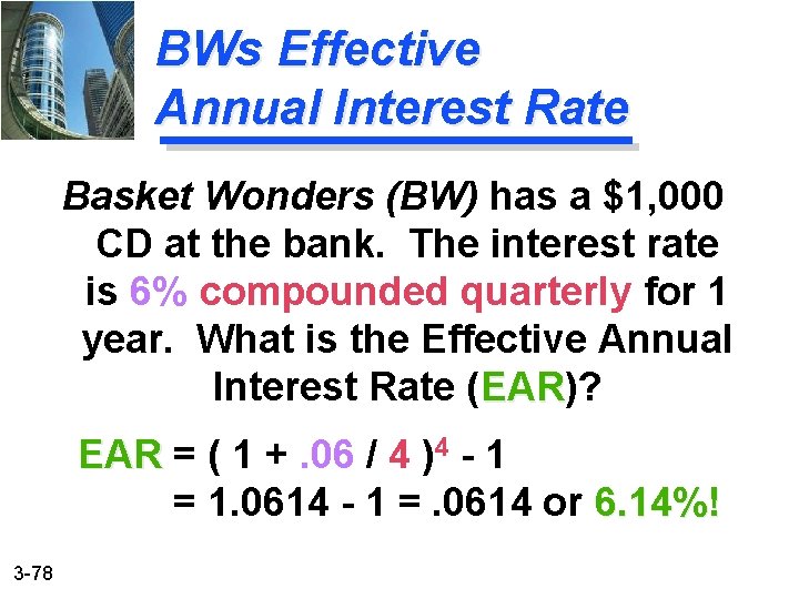 BWs Effective Annual Interest Rate Basket Wonders (BW) has a $1, 000 CD at