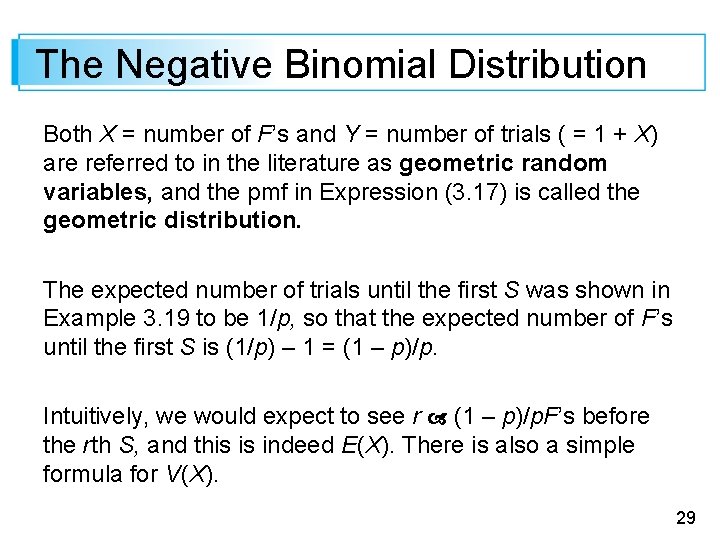 The Negative Binomial Distribution Both X = number of F’s and Y = number