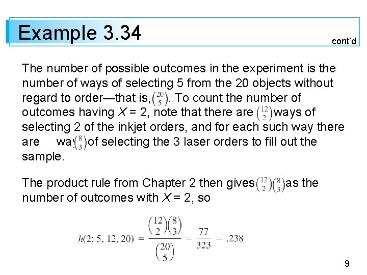 Example 3. 34 cont’d The number of possible outcomes in the experiment is the
