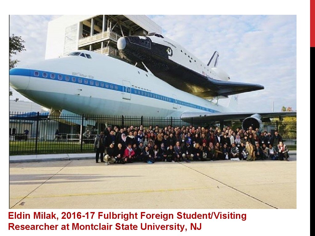 Eldin Milak, 2016 -17 Fulbright Foreign Student/Visiting Researcher at Montclair State University, NJ 