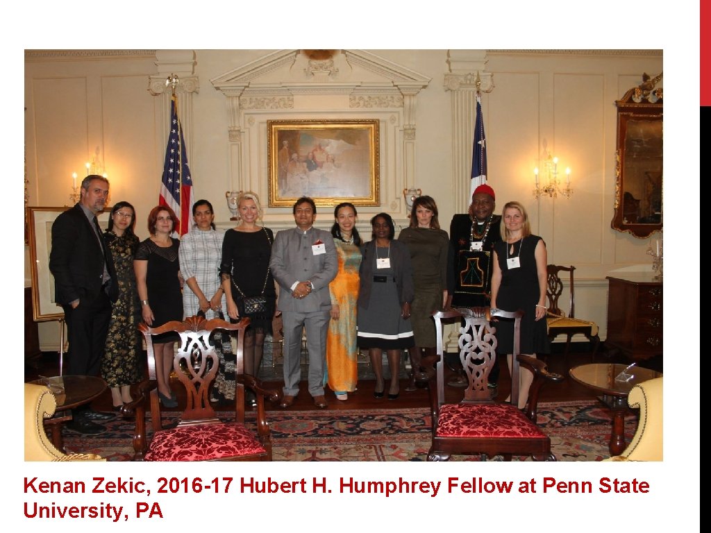 Kenan Zekic, 2016 -17 Hubert H. Humphrey Fellow at Penn State University, PA Kenan Zekic, 2016 -17 Hubert H. Humphrey Fellow at Penn State University, PA