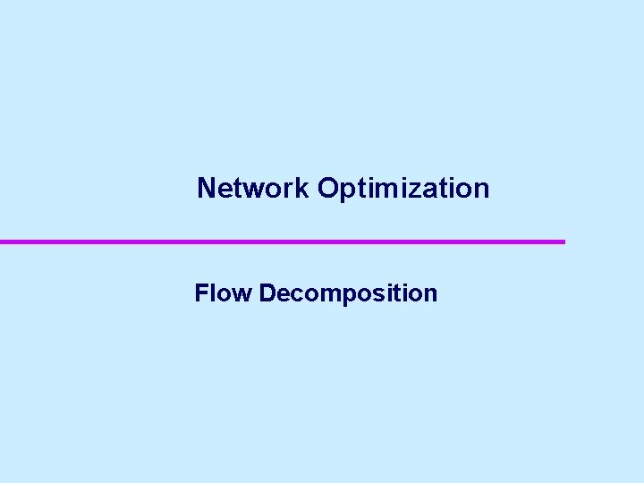 Network Optimization Flow Decomposition 