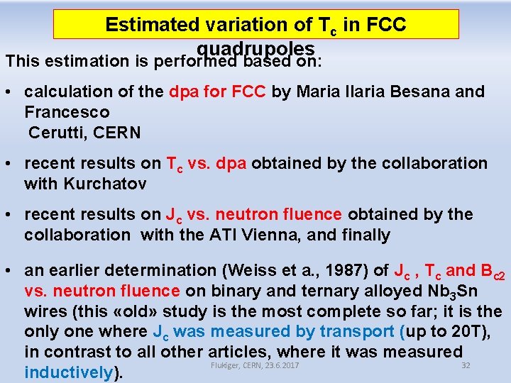 Estimated variation of Tc in FCC quadrupoles This estimation is performed based on: • Estimated variation of Tc in FCC quadrupoles This estimation is performed based on: •