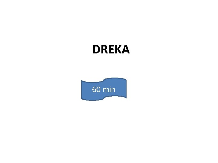 DREKA 60 min 