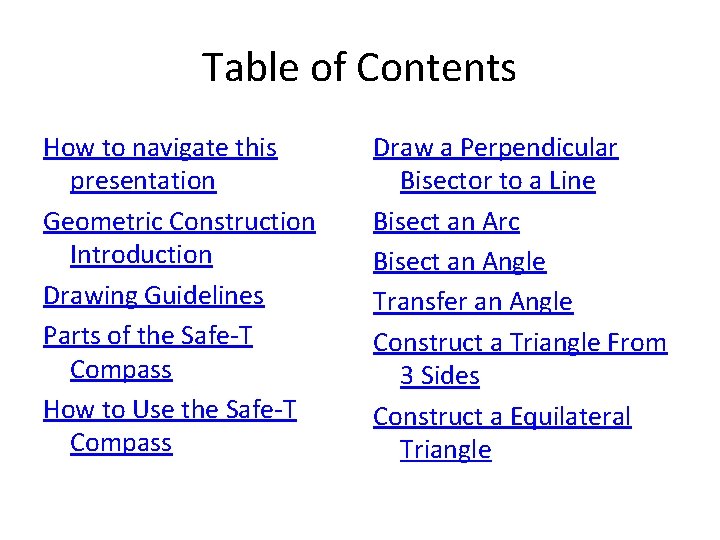 Table of Contents How to navigate this presentation Geometric Construction Introduction Drawing Guidelines Parts