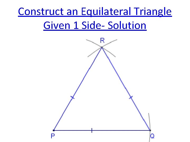 Construct an Equilateral Triangle Given 1 Side- Solution 
