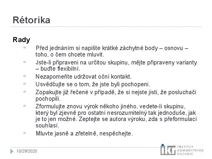 Rétorika Rady Před jednáním si napište krátké záchytné body – osnovu – toho, o Rétorika Rady Před jednáním si napište krátké záchytné body – osnovu – toho, o