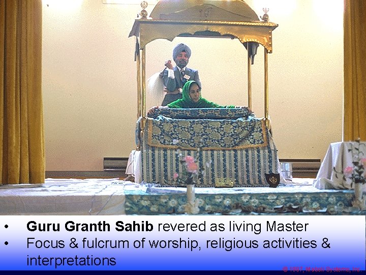 Guru Granth Sahib (2) • • Guru Granth Sahib revered as living Master Focus