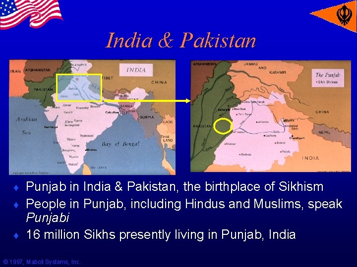 India & Pakistan ¨ ¨ ¨ Punjab in India & Pakistan, the birthplace of