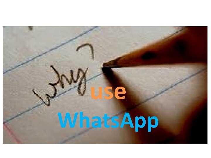 use Whats. App 