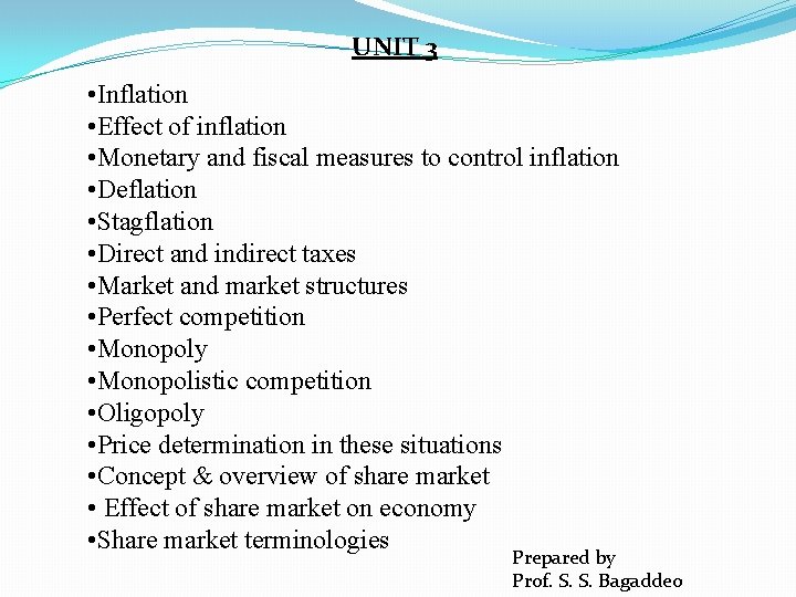 UNIT 3 • Inflation • Effect of inflation • Monetary and fiscal measures to