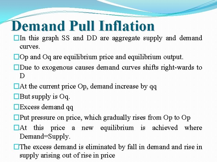 Demand Pull Inflation �In this graph SS and DD are aggregate supply and demand