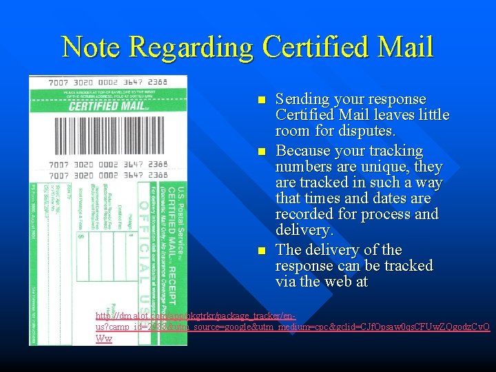 Note Regarding Certified Mail n n n Sending your response Certified Mail leaves little