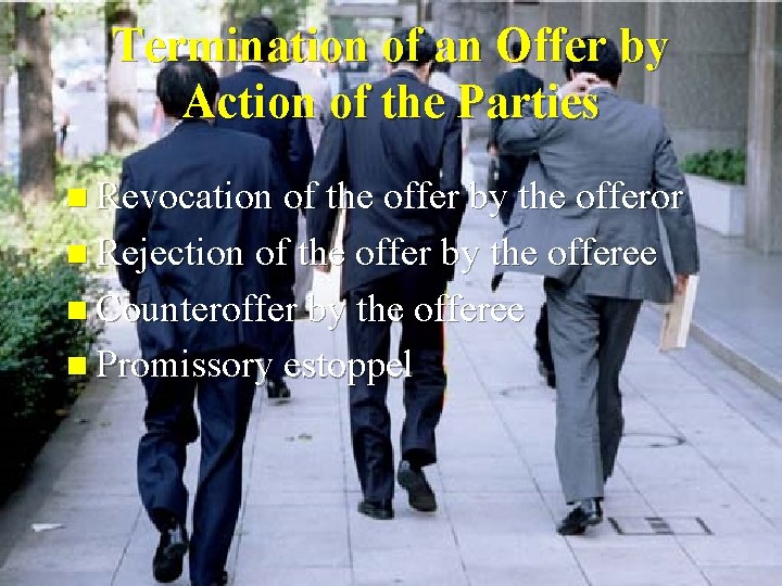 Termination of an Offer by Action of the Parties n Revocation of the offer