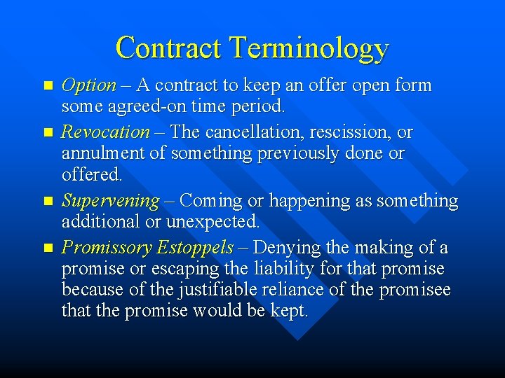 Contract Terminology n n Option – A contract to keep an offer open form