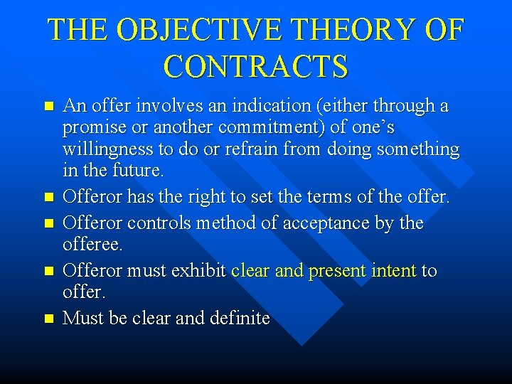 THE OBJECTIVE THEORY OF CONTRACTS n n n An offer involves an indication (either