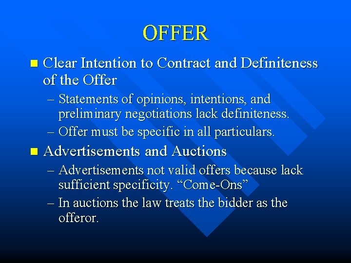 OFFER n Clear Intention to Contract and Definiteness of the Offer – Statements of