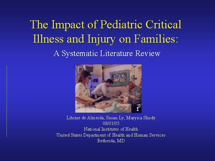 The Impact of Pediatric Critical Illness and Injury on Families: A Systematic Literature Review