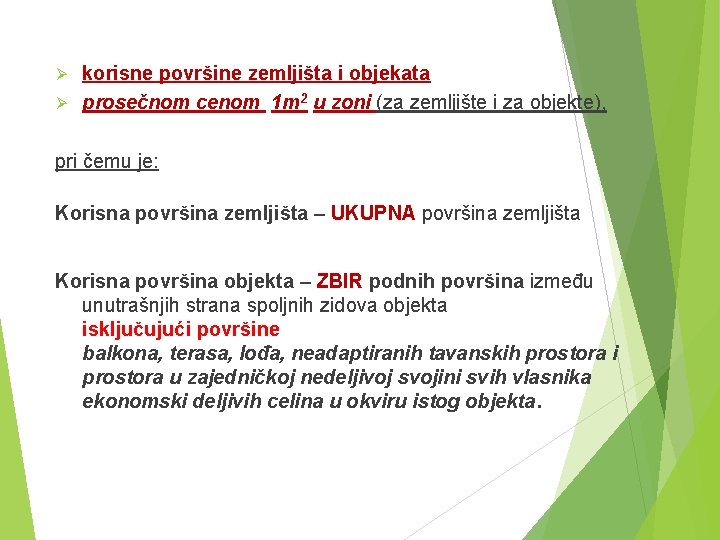 korisne površine zemljišta i objekata Ø prosečnom cenom 1 m 2 u zoni (za