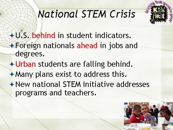 National STEM Crisis U. S. behind in student indicators. Foreign nationals ahead in jobs