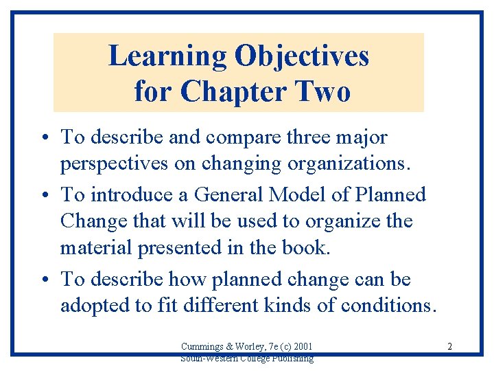 Learning Objectives for Chapter Two • To describe and compare three major perspectives on