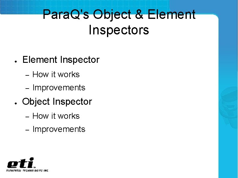 Para. Q's Object & Element Inspectors ● ● Element Inspector – How it works
