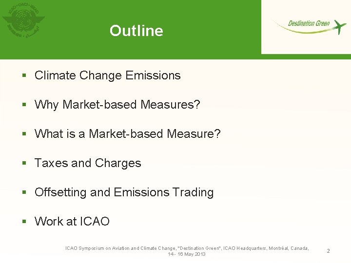 Outline § Climate Change Emissions § Why Market-based Measures? § What is a Market-based