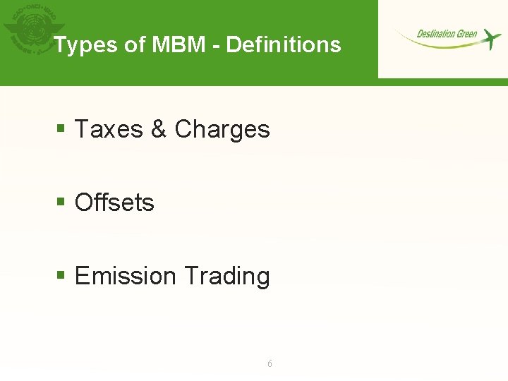 Types of MBM - Definitions § Taxes & Charges § Offsets § Emission Trading