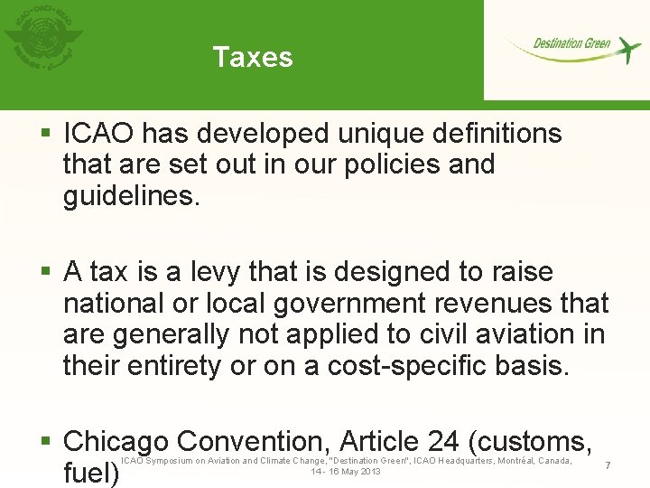 Taxes § ICAO has developed unique definitions that are set out in our policies