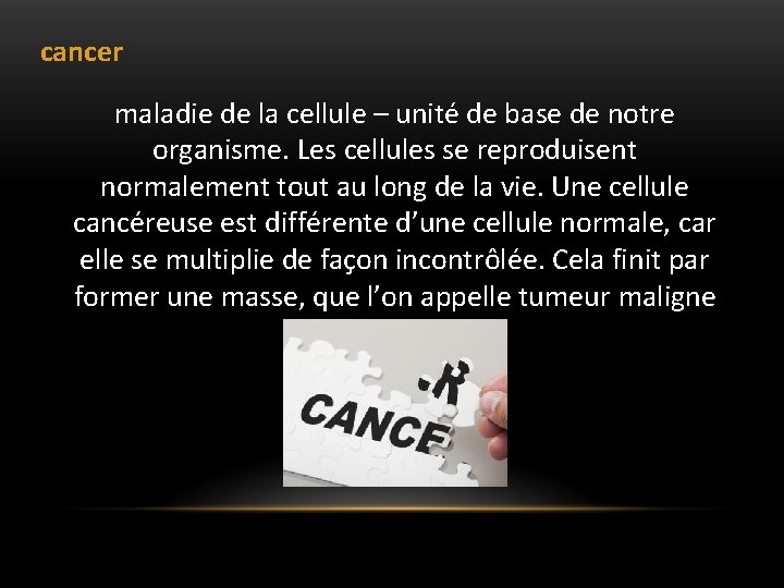 cancer maladie de la cellule – unité de base de notre organisme. Les cancer maladie de la cellule – unité de base de notre organisme. Les