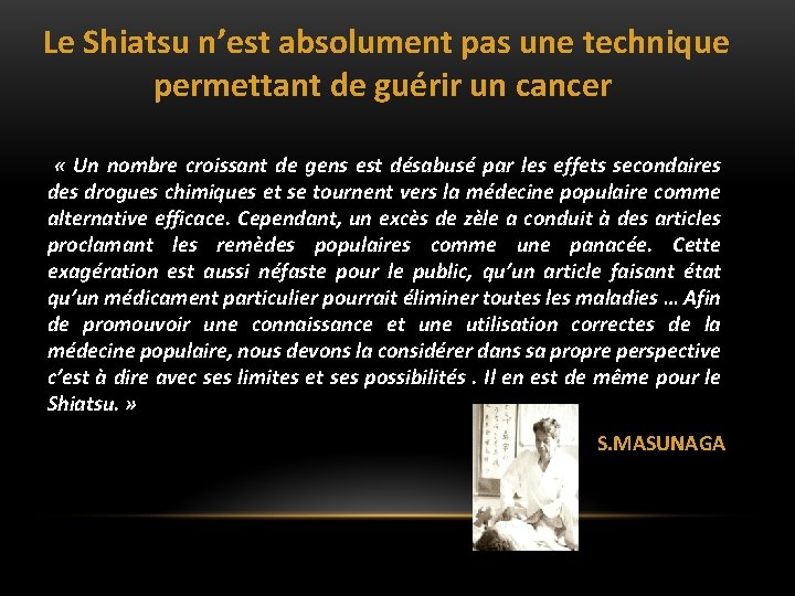 Le Shiatsu n’est absolument pas une technique permettant de guérir un cancer « Un Le Shiatsu n’est absolument pas une technique permettant de guérir un cancer « Un