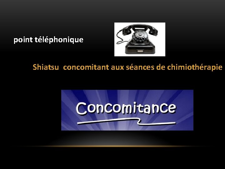 point téléphonique Shiatsu concomitant aux séances de chimiothérapie 