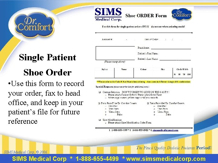 Single Patient Shoe Order • Use this form to record your order, fax to