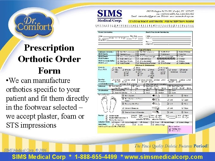 Prescription Orthotic Order Form • We can manufacture orthotics specific to your patient and