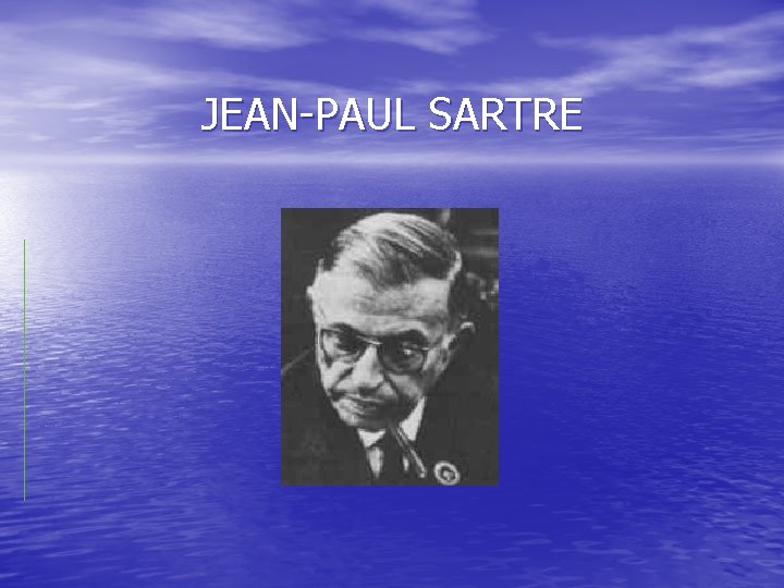 JEAN-PAUL SARTRE 