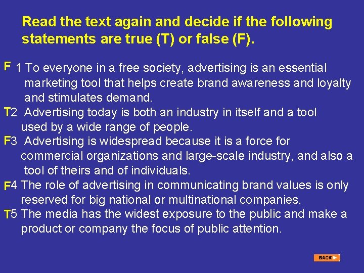 Read the text again and decide if the following statements are true (T) or