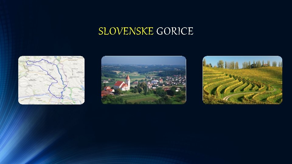 SLOVENSKE GORICE 