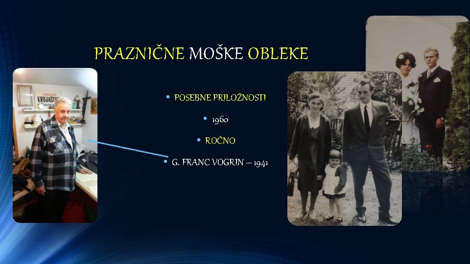 PRAZNIČNE MOŠKE OBLEKE • POSEBNE PRILOŽNOSTI • 1960 • ROČNO • G. FRANC VOGRIN