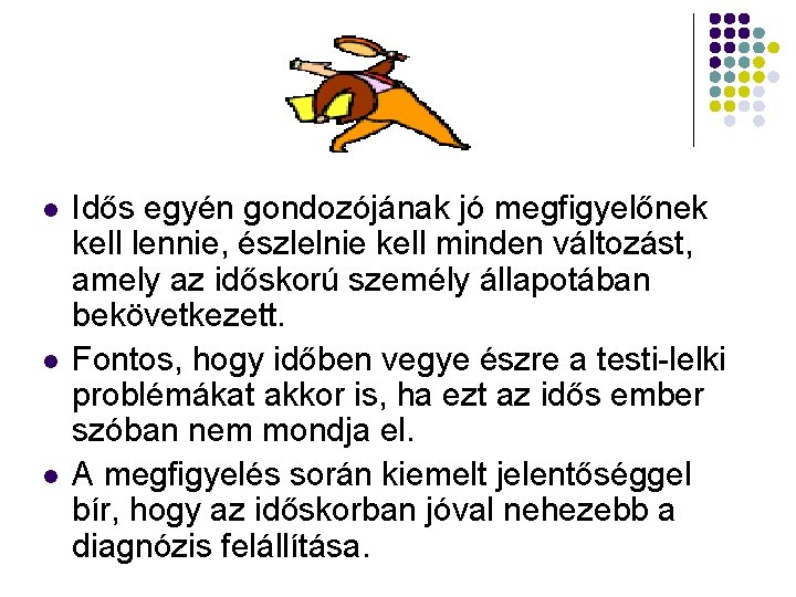 az ember időskori látásának jellemzői