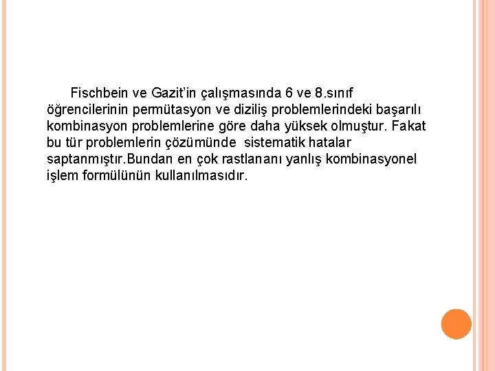 Fischbein ve Gazit’in çalışmasında 6 ve 8. sınıf öğrencilerinin permütasyon ve diziliş problemlerindeki başarılı