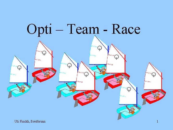 Opti – Team - Race Uli Finckh, Breitbrunn 1 