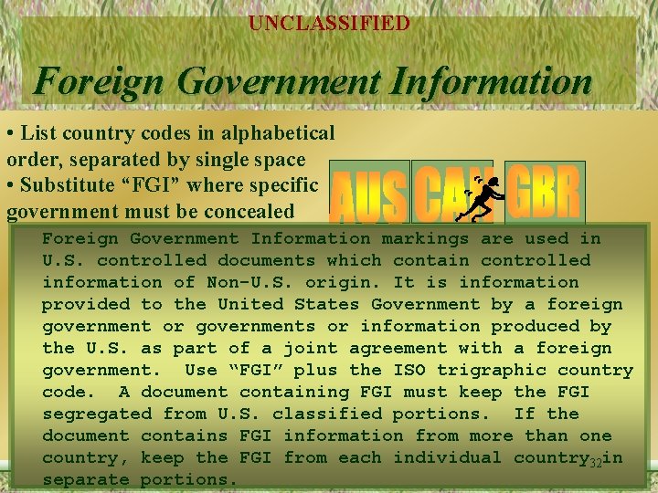 UNCLASSIFIED Foreign Government Information • List country codes in alphabetical order, separated by single